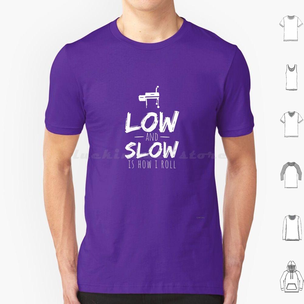 Low And Slow Bbq Barbecue Smoking Smoker Grilling Shirt T Shirt 6xl Cotton Cool Tee Low And Slow Is How I Roll Smoked Meat Pork