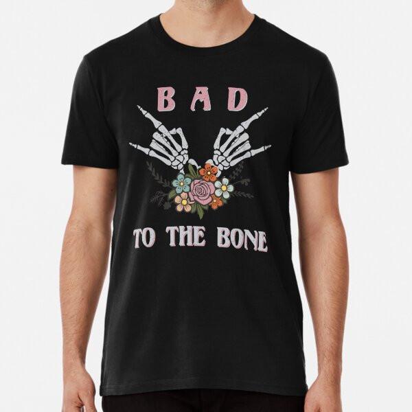 

Bad to the bone Premium T-Shirt S to 5XL Made in the AU/USA T-Shirt XL