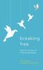 The Breaking Free : Help For Survivors Of Child Sexual Abuse Book