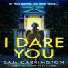 I Dare You by Sam Carrington Paperback Book 9780008331375