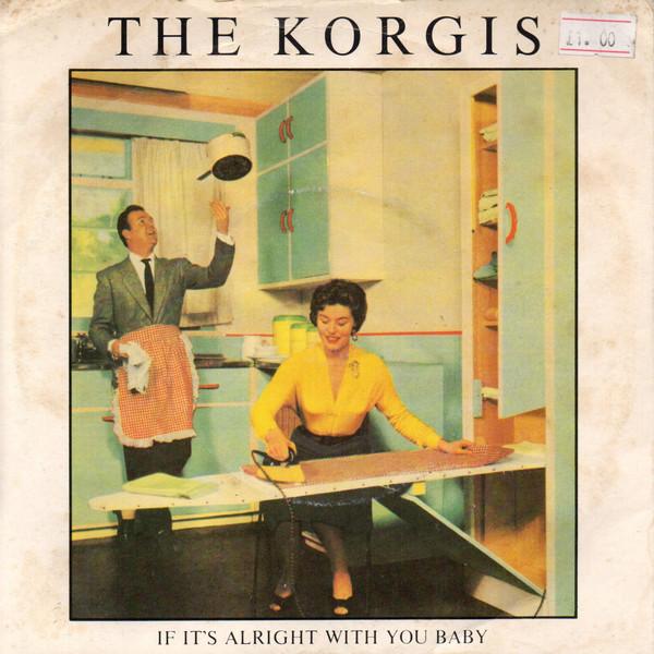 

7inch Record KORGIS - If It s Alright With You Baby TREB118 Rialto 1980 UK Rock Used