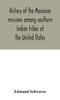 Buch History of the Moravian Missions Among Southern Indian Tribes of the United States