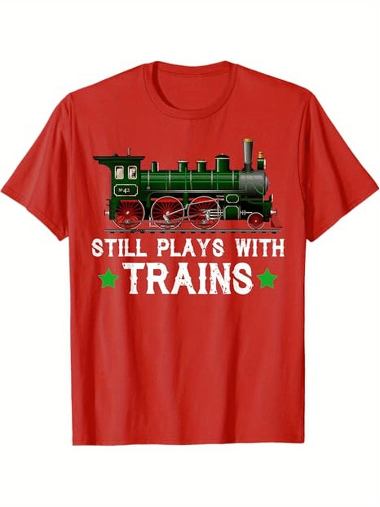 Funny Train ShirtStill Plays with TrainsGraphic Design100 Cotton Summer Oneck Short Sleeve Casual Printed Mens Tshirt