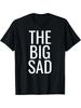 The Big Sad Graphic T-Shirt ?C Funny Black Cotton Tee for Men & Women, Casua