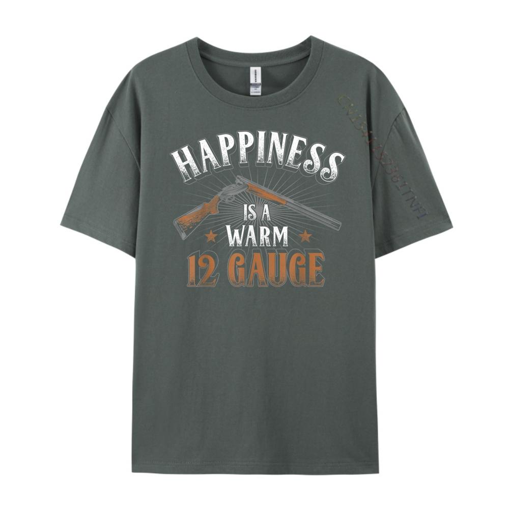 Happiness Is Warm 12 Gauge Novelty Skeet Trap Sporting Clays Street Wear T Shirt Anime T Shirts Tshirt Mothers Day