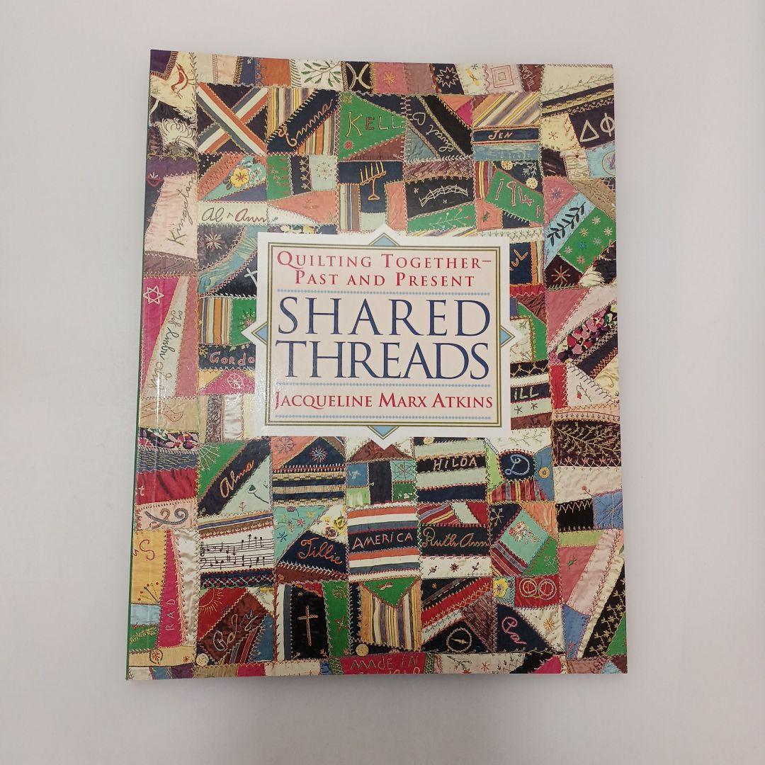 

[USED] 582Shared Threads: Quilting Past and Present 1994