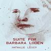Suite for Barbara Loden by Nathalie Leger Paperback Book 9780993009303