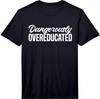 Mens Dangerously Overeducated Masters Degree Phd Performance T-Shirt