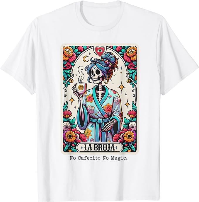 Die Hexe Nein Kaffee Nein Magie Skelett Damen T-Shirt Kaffeeliebhaber Lebensstil Grafik T-Shirt Lustig Mexiko Flaggen Druck Hispanic Outfit