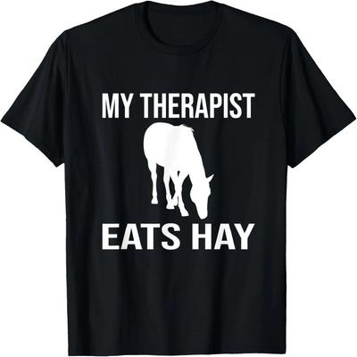 My Therapist Eats Hay Funny Horse Ideas T-Shirt