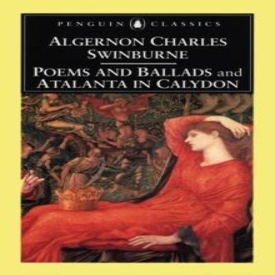 Poems and Ballads Amp Atalanta In Calydon by Algernon Charles Swinburne Paperback Book 9780140422504