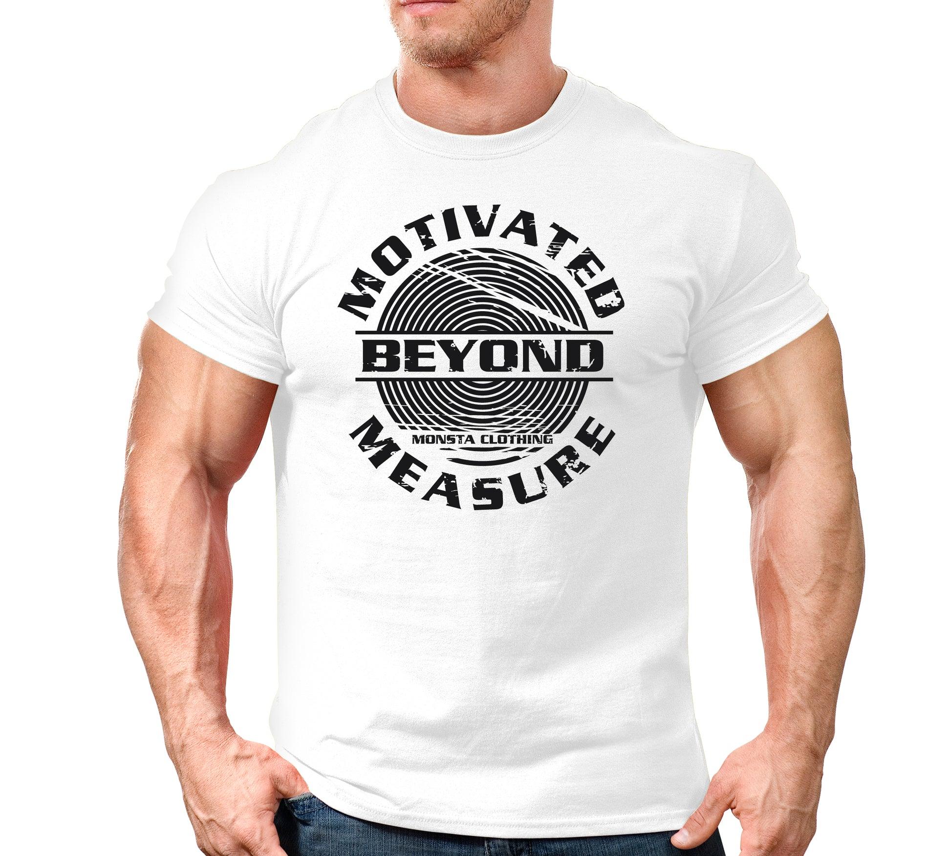 

Motivated Beyond Measure Fitness Weightlifting Training Casual TShirt Mens and Womens Luxury Brand Top S