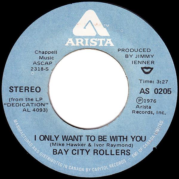 

7inch Record BAY CITY ROLLERS I Only Want To Be With You AS0205 ARISTA 1976 Canada Rock Used