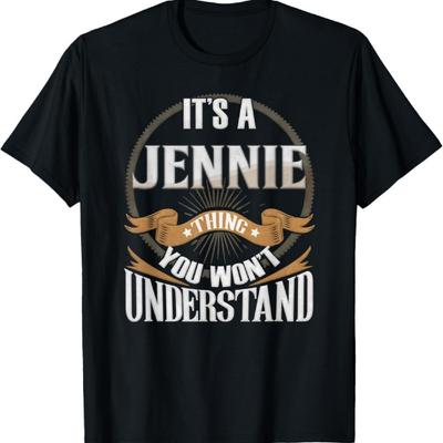 It's A Jennie Thing You Wont Understand T-Shirt