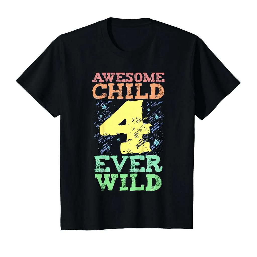 Kids Awesome Four Ever Wild 4th Birthday 4 Years Old T Shirt Vintage Casual Homme Breathable Soft Stylish Stretched