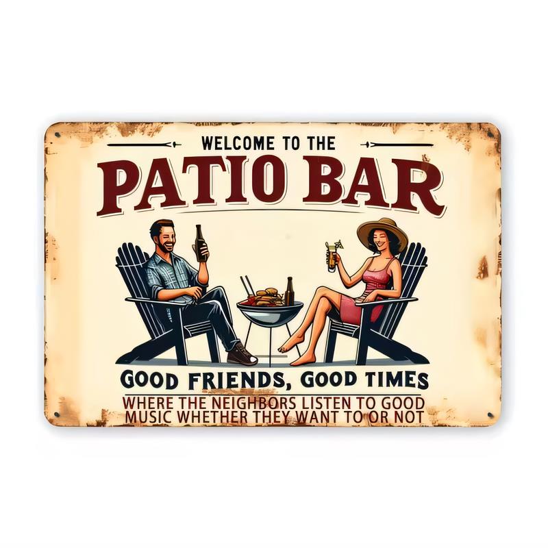Tin Sign Welcome To The Patio Bar Vintage Metal Signs Good Friends Good Times Where The Neighbors Listen To Good Music Retro Wal