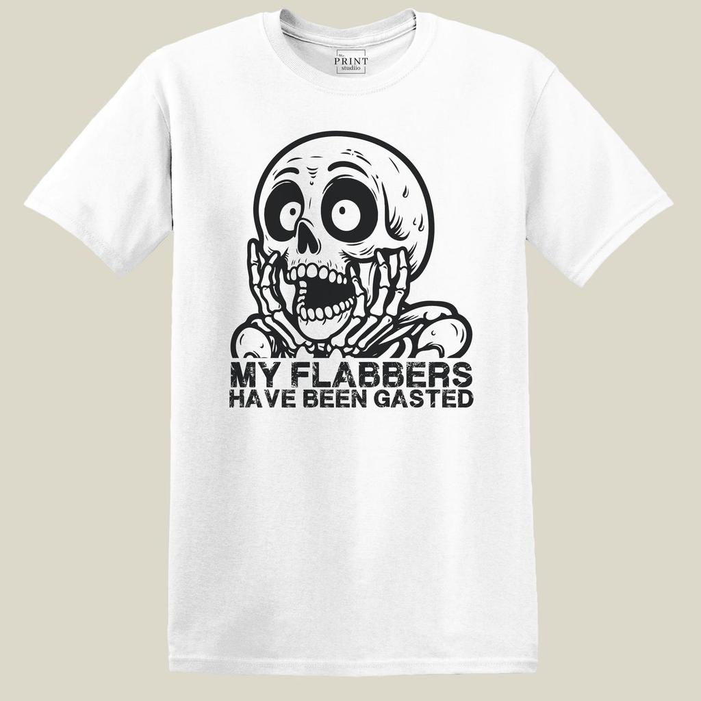 My Flabbers Have Been Gasted T-Shirt, Funny Sarcastic Quote Classic Fit Cotton Tee
