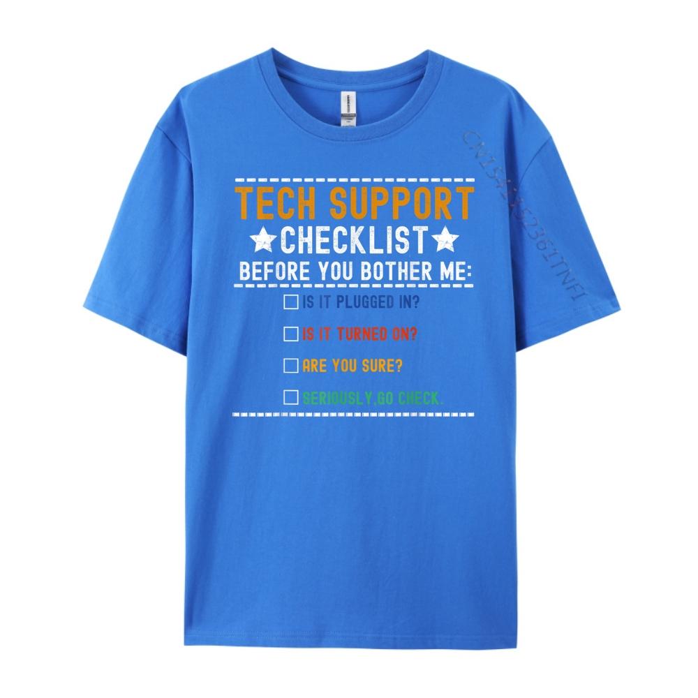 Funny Tech Support Checklist Computer Geek Sysadmin Blank T Shirt 100 Cotton Fashionable And Trendy Camisetas De Hombre
