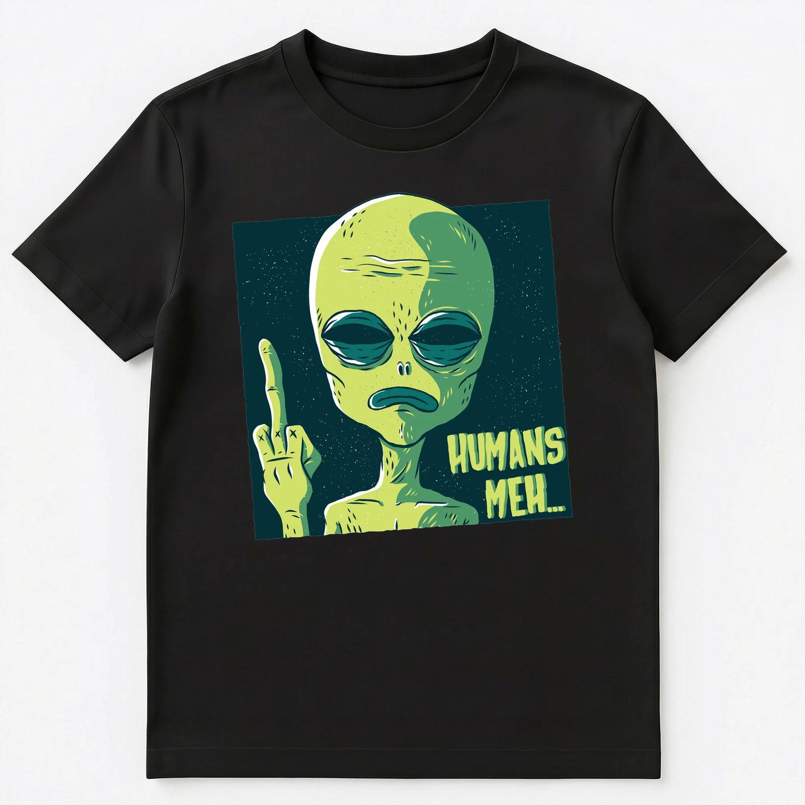 Alien Giving A Finger Humans Meh Funny Alien Unisex T-Shirt 2XL