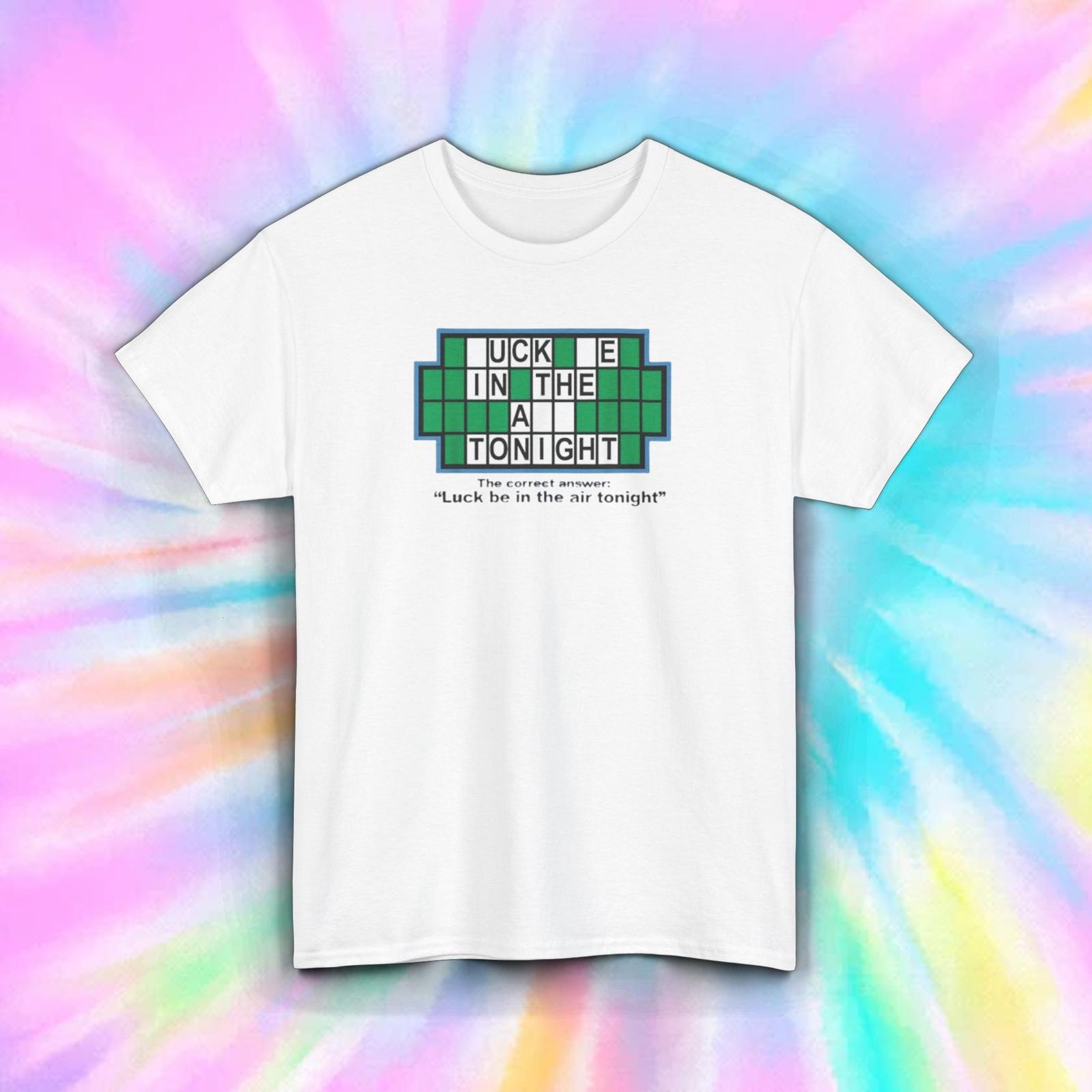 Luck Be in the Air Tonight Funny T-Shirt Mens Womens Tees Top S-5XL Crossword Humor Graphic Tee L