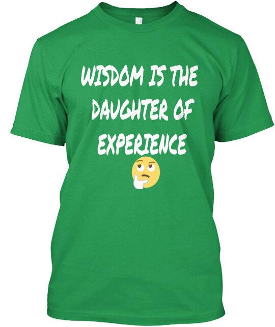 WISE SAYING Tee T-Shirt Made in the USA Size S to 5XL 4XL