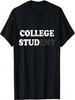 Funny College Student Gifts For Men College Stud Sarcastic T-Shirt
