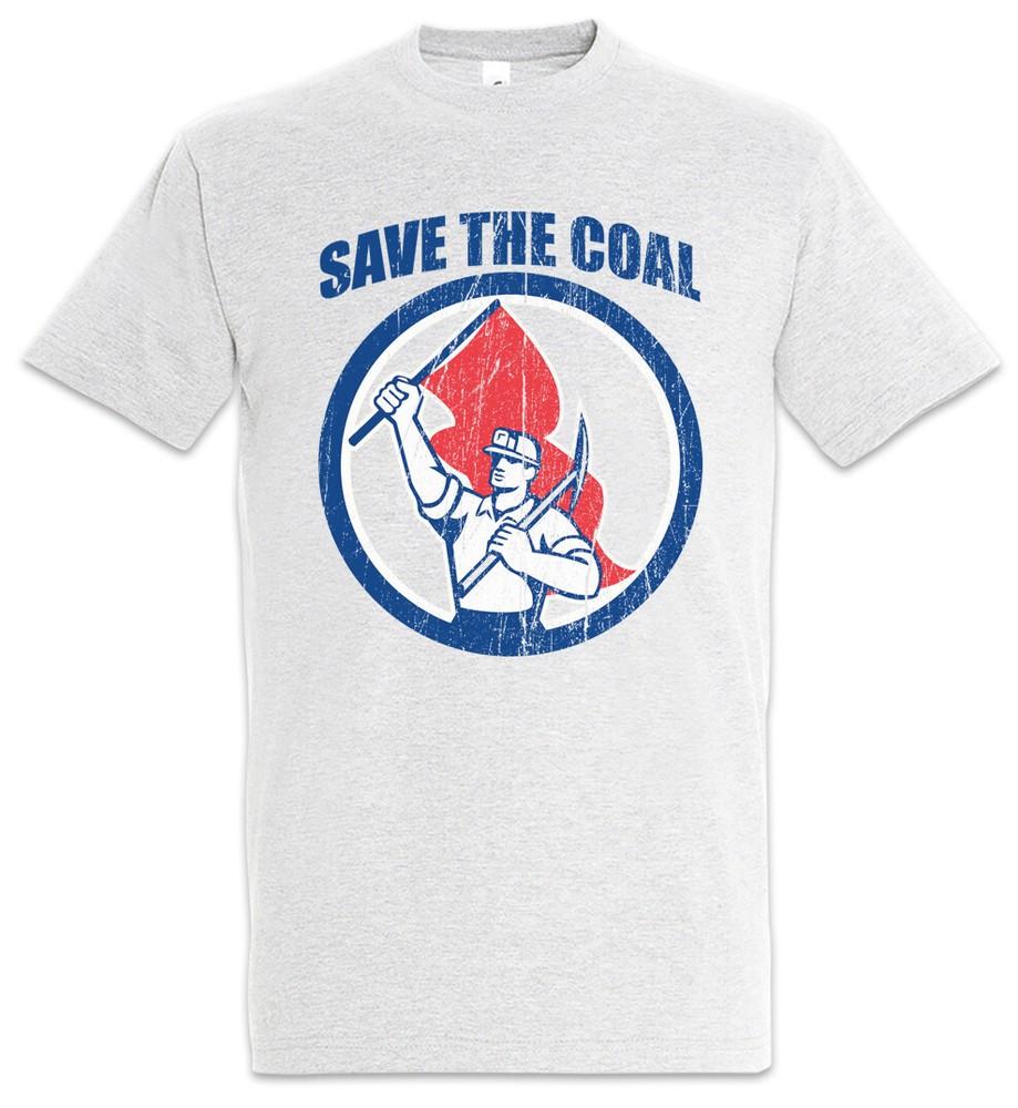 Save The Coal T-Shirt Coal Miner Mineworkers Mine Miners Mining Socialism