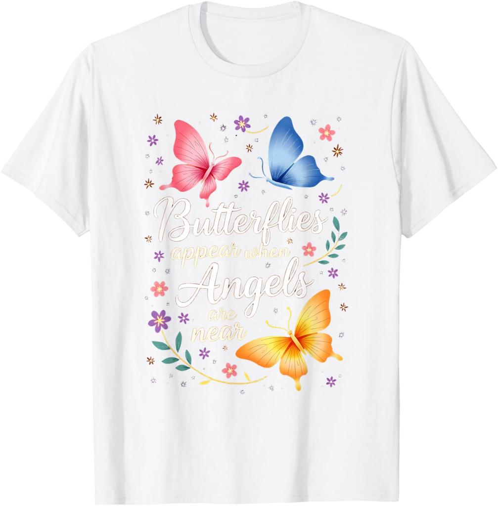 Butterflies Appear When Are Near Graphic Tee Casual Cotton Short Sleeve Round Neck T-Shirt