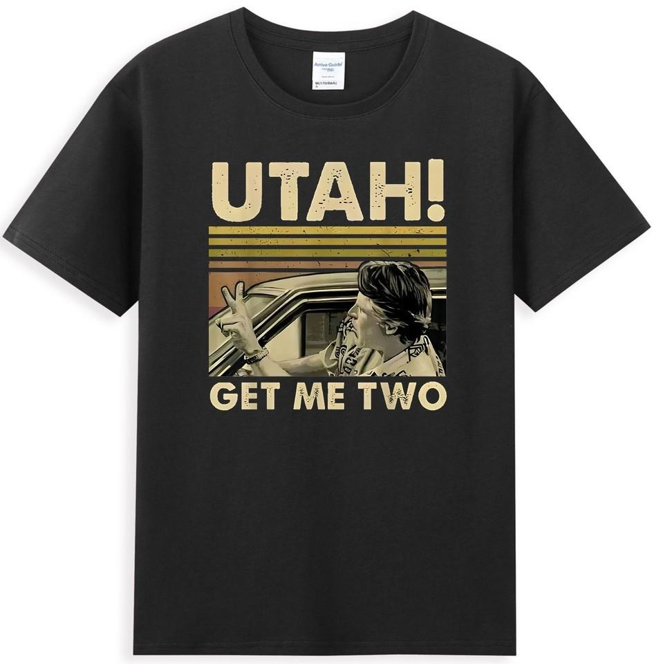 Utah Get Me Two Funny Meme Black Unisex TShirt S5xl Q3667
