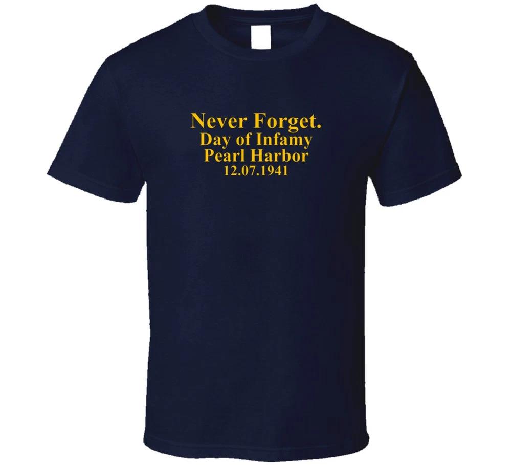 Never Forget Pearl Harbor December 7th WWII Veteran Gift History Honor T Shirt S