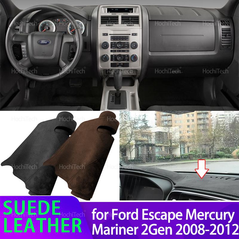 For Ford Escape Mercury Mariner Mazda Tribute MK2 2008-2012 Suede Leather Dashboard Cover Dash Mat Carpet Cushion Dashmat Pad