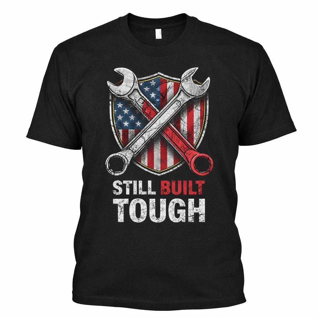 Still Built Tough Mechanic T-Shirt USA Wrench Graphic Gift for Men L