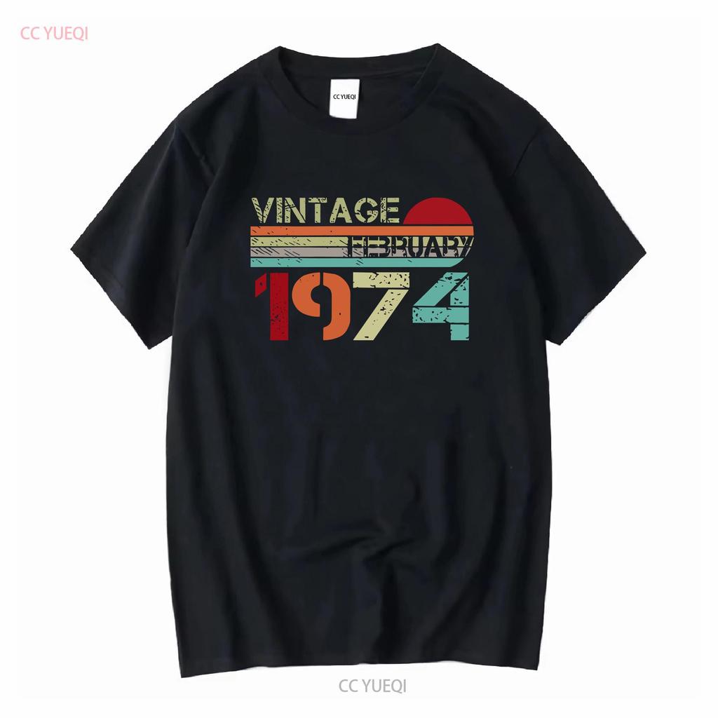 February 1974 Limited Edition Vintage Style Year Of Birth Funny Birthday T Shirt vintage Washed Stretched Soft Slightly fashion