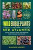 Libro Wild Edible Plants of the Mid-Atlantic : Locate, Identify, Store, and Prepare Your Wild Plants