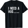 I Need A Huge Glass Of Whiskey Shirt Men Women Funny Gift Unisex T-Shirt