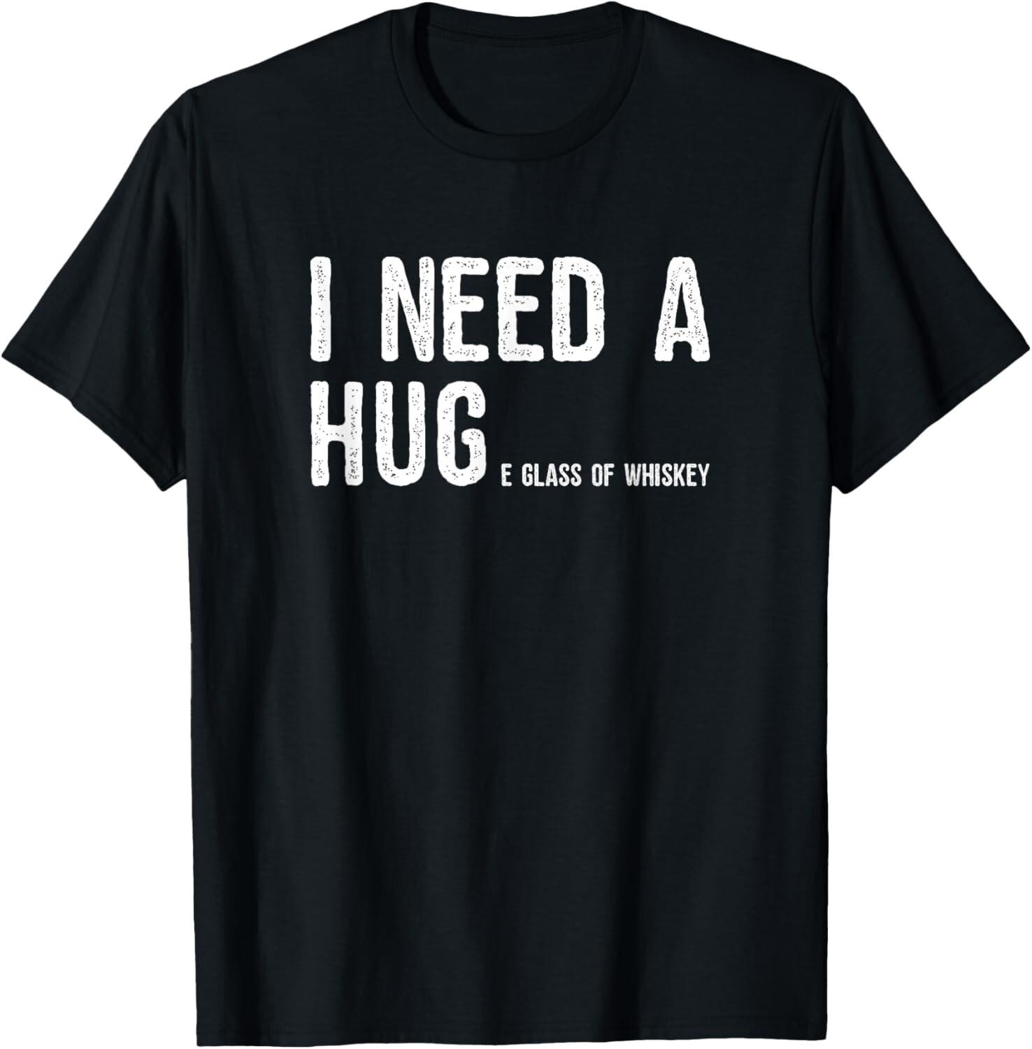 

I Need A Huge Glass Of Whiskey Shirt Men Women Funny Gift Unisex T-Shirt 5XL різнокольоровий