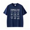 Funny Airplane Lover Things I Do In My Spare Time T Shirt Unisexs Clothing Vintage Summer Tops Tshirts Unisex 100 Cotton Tshirt