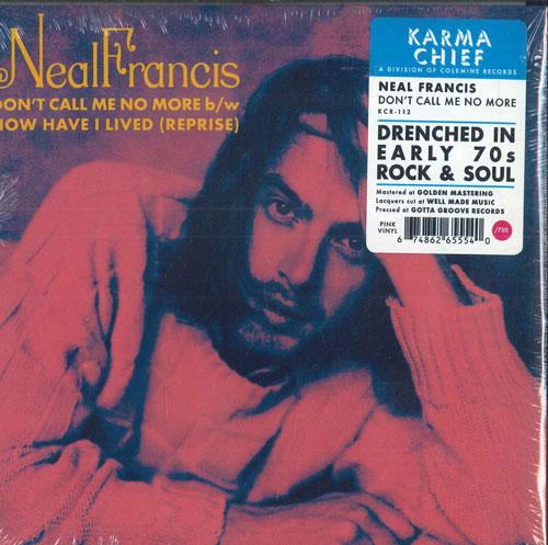 

7-дюймовая пластинка NEAL FRANCIS Dont Call Me No More BW How Have KCR112PINKVINYL KARMA CHIEF 2021 США Рок