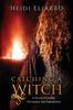 Catching a Witch : A Novel of Loyalty, Deception, and Superstition Kitabı
