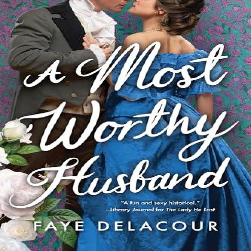 A Most Worthy Husband by Faye Delacour Paperback Book 9781728290690
