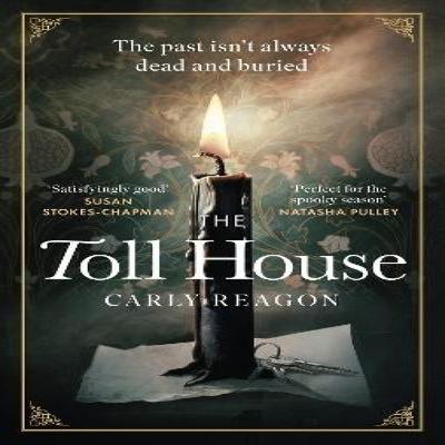 The Toll House by Carly Reagon Paperback Book 9781408726457