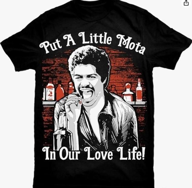 La Bamba T-Shirt Put A Little Mota in Our Love Life Unisex T Shirt S-5XL Q125444 Unisex T-Shirt L