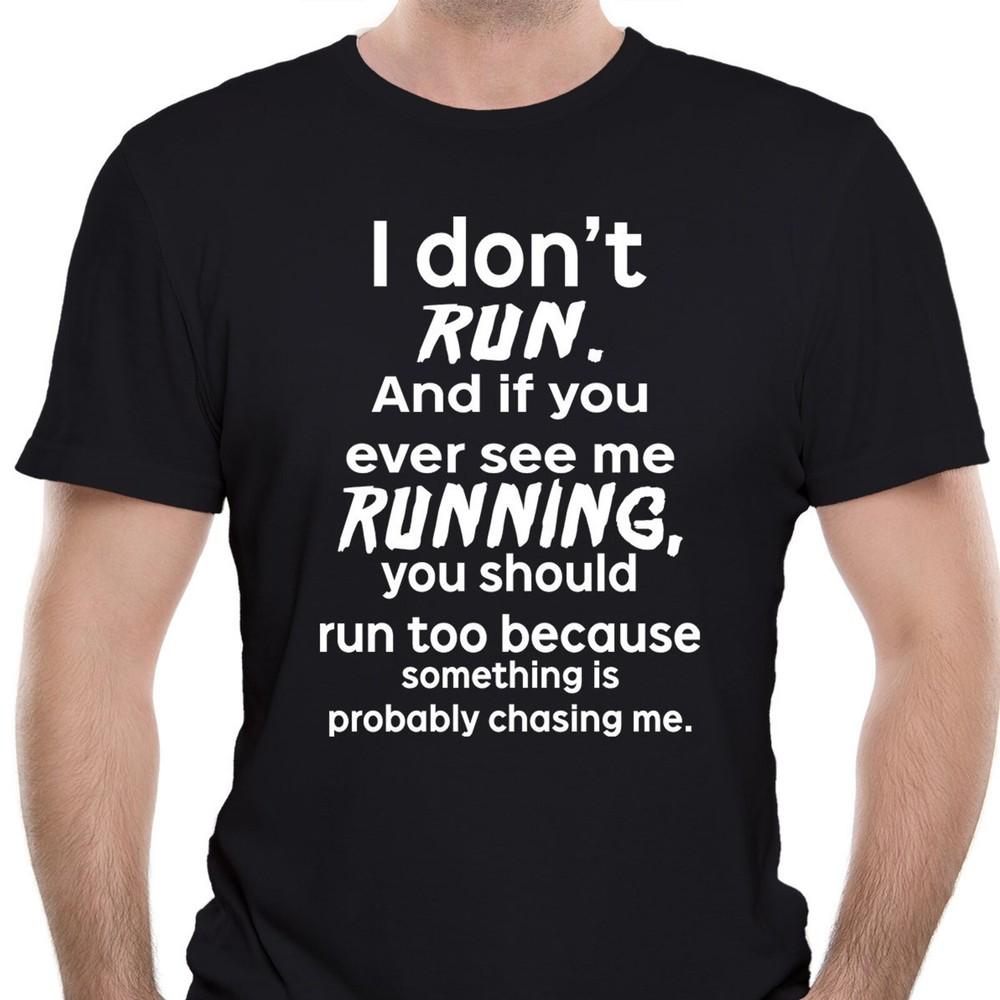 I Don't Run T-Shirt #31 Unisex T-Shirt
