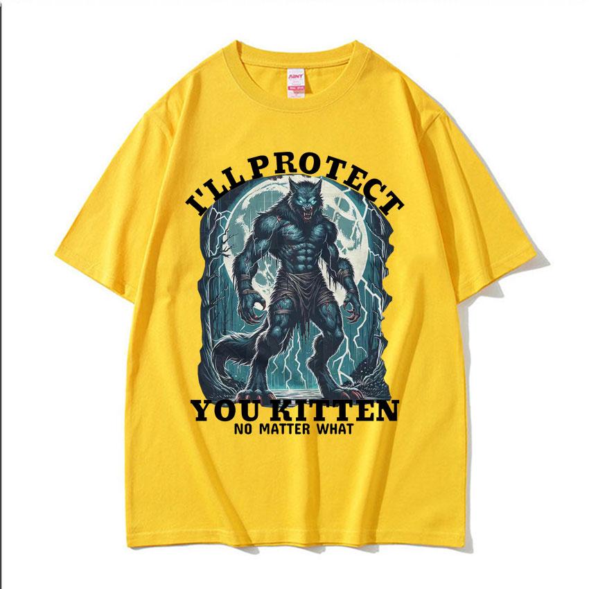 Ill Protect You Kitten No Matter What Meme T Shirt Funny Alpha Wolf Graphic Tshirts Men Women Fashion Vintage Oversized Tshirt