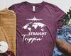 Straight Trippin Shirt, Vacation Shirt, Road Trip Shirt, Summer Trip T-Shirt, Adventure Shirt, Traveler Gift Tee, Journey Shirt, Holiday Tee