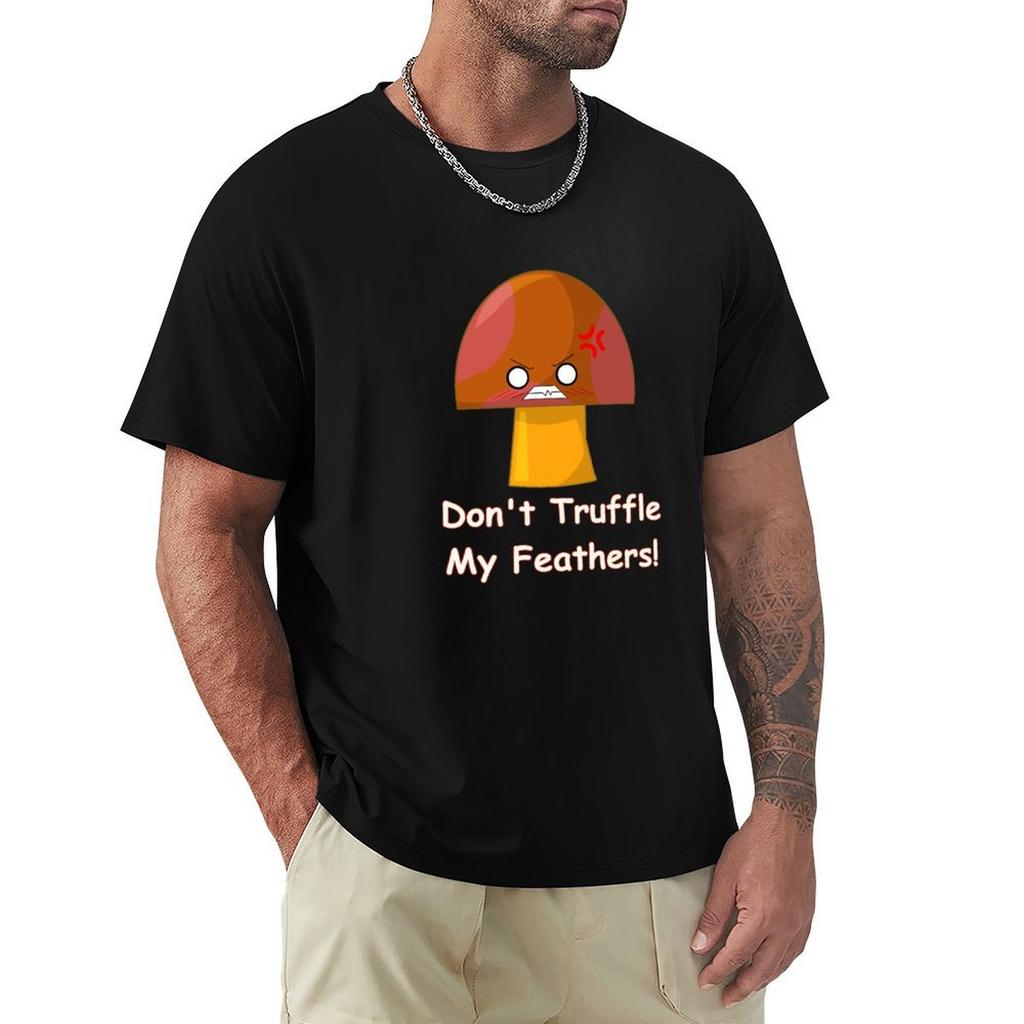 Dont Truffle My Feathers TShirt football t shirt tops Personalized tshirt topping mens graphic tshirts big and tall