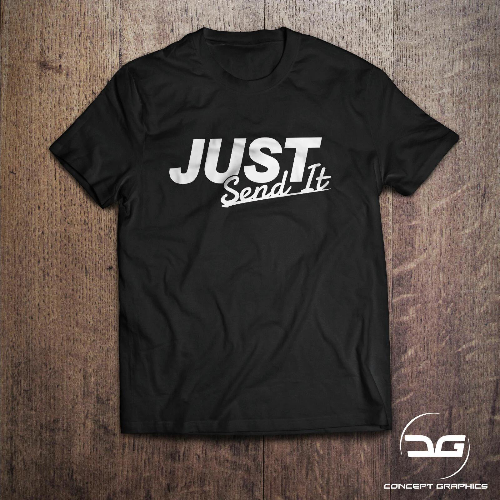 Just Send It JDM DUB Euro Funny Joke Meme Novelty Gift Car Black T-Shirt XL
