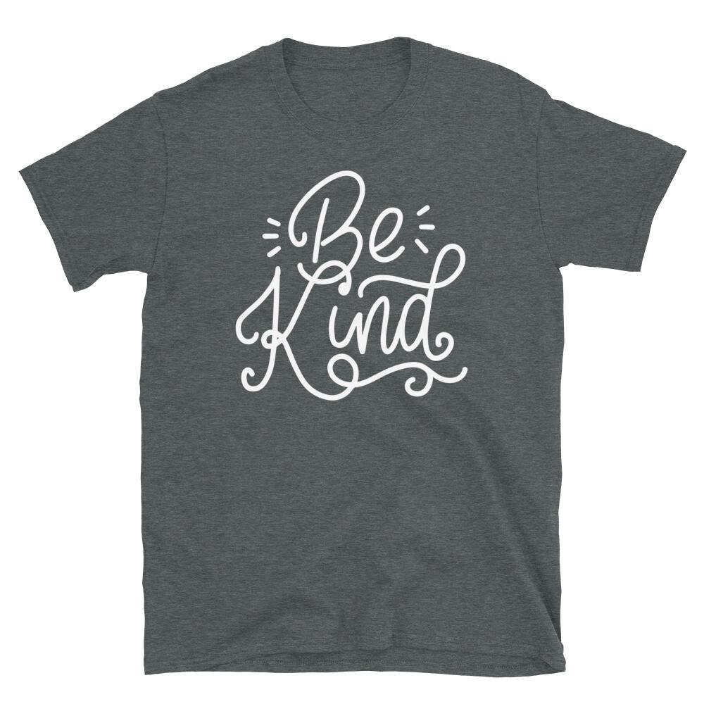 

Be Kind Hipster Positive Motivational Quote Short-Sleeve Unisex T-Shirt XL