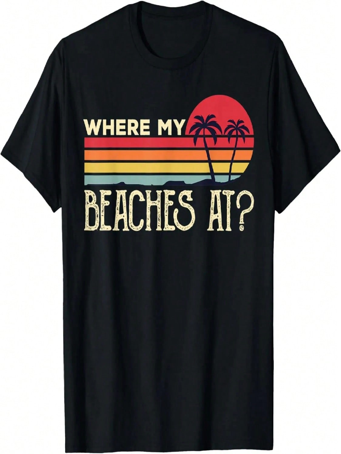 Where My Beaches At_ Retro Vintage Beach Vacation Summer T-Shirt S разноцветный