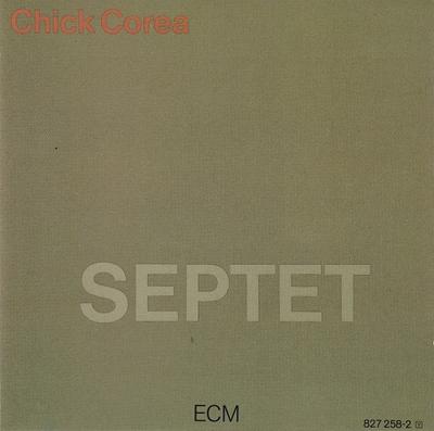 CD CHICK COREA - Septet  822582 ECM Records Japon Jazz Occasion